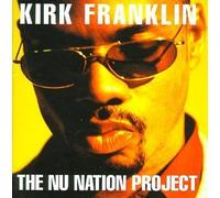 Kirk Franklin - The Nu Nation Project [Import]
