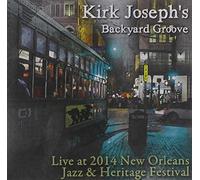 Kirk Joseph's Backyard Groove - Live at Jazz Fest 2014
