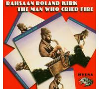 Kirk,Rahsaan Roland - The Man Who Cried Fire [Import]
