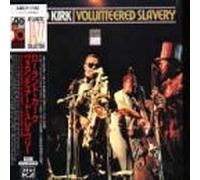Kirk, Rahsaan Roland - Volunteered Slavery