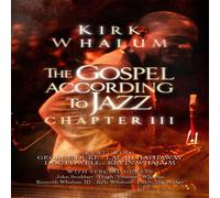 Kirk Whalum - The Gospel According to Jazz - Chapter 3 (DVD) Kirk Whalum
