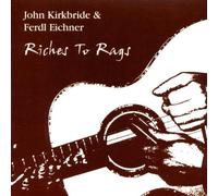 Kirkbride,John & Eichner,Ferdl - Riches to Rags