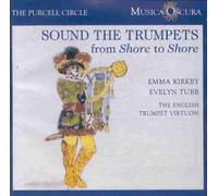 Kirkby - Sound The Trumpets from to Shore