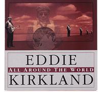 Kirkland, Eddie - All Arould The World