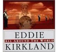 Kirkland, Eddie - All Around The World