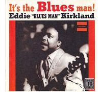 Kirkland,Eddie "Blues Man" - It'S the Blues Man!