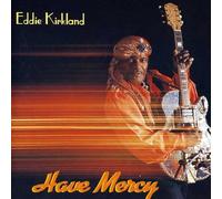Kirkland, Eddie - Have Mercy