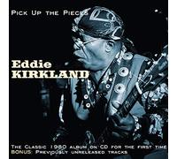 Eddie Kirkland – Pick Up the Pieces – Import