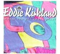 Kirkland, Eddie - Where You Get Your Sugar?