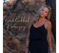 Kirkland, Kari - If (When You Go)