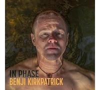 Kirkpatrick, Benji - in Phase [Import]