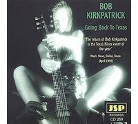Kirkpatrick, Bob - Going Back to Texas