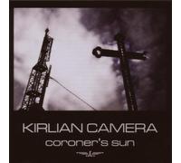 Kirlian Camera - Coroner's Sun [Import]