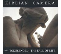 Kirlian Camera - Kirlian Camera - Todesengel. The Fall Of Life [Audio CD]