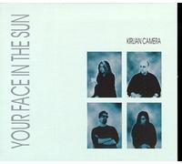 Kirlian Camera - Your Face in the Sun (US Import)