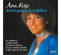 Kiro, Ana - Morreu Pensando en Galicia
