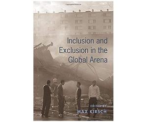 Kirsch, M: Inclusion And Exclusion In The Global Arena