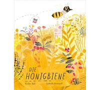 Kirsten Hall Isabelle Arsenault Anna Schaub Die Honigbiene (Relié)
