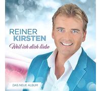 Kirsten, Reiner - Weil Ich Dich Liebe [Import]