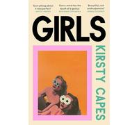 Kirsty Capes - Girls The stunning new novel from the Womens Prize - E245z
