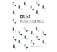 Kiruna - Maylis de Kerangal - La Contre Allee - broché - Roman