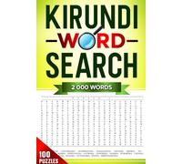 Kirundi Word Search: 2,000 Words Across 100 Puzzles - A Comprehensive Puzzle Book in Kirundi for Adults, Seniors & Teens to Engage, Enjoy & Learn