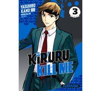 Kiruru kill me - Tome 3 - Yasuhiro Kano - Kurokawa Eds - broché - Manga
