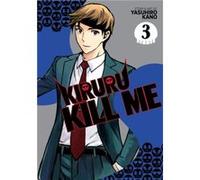 Kiruru Kill Me Vol. 3 by Yasuhiro Kano Yasuhiro Kano (Auteur)