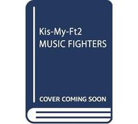 Kis-My-Ft2 Music Fighters