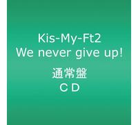 KIS-MY-FT2 - We Never Give Up [Import Allemand]