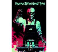 Kisaragi Station Ghost Train ?: The Vanishing Passengers of the Forgotten Line