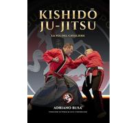 KISHIDŌ JU-JITSU: La Via del Cavaliere