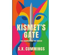 Kismet's Gate: The Scarred and The Chosen