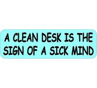 kisoyo Panneau « A Clean Desk is The Sign of A Sick Mind » - 40,6 x 10,2 cm
