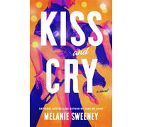 Kiss and Cry - Melanie Sweeney - G.P. Putnam's Sons - ebook (ePub) - Livre