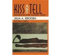 Kiss and Tell Julia A. Ericksen, Sally A. Steffen (Auteur)