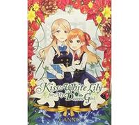 Kiss and White Lily for My Dearest Girl, Vol. 7 - [Version Originale] Inconnu (Auteur)