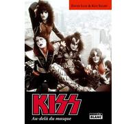 Kiss, au-delà du masque - David Leaf - Camion Blanc Eds - relié - Essai