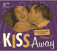Kiss Away Volume 3/Rock N Roll Songs of Happiness