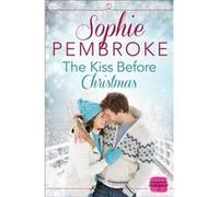Kiss Before Christmas Not U Pb Sophie Pembroke, (Auteur)