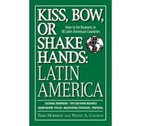 Kiss, Bow, or Shakes Hands, Latin America Terri Morrison, Wayne A. Conway (Auteur)