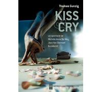 Kiss & cry - Thomas Gunzig - Impressions Nouvelles - broché - Théâtre