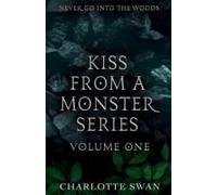 Kiss From A Monster Series Volume One