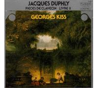 KISS GEORGES (cembalo) - Duphly - Pieces de Clavecin Livre II