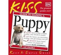 Kiss Guide To Raising A Puppy Palika Liz (Auteur)