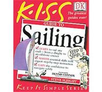 Kiss Guide to Sailing, Keep It Simple Series Steve Sleight (Auteur)