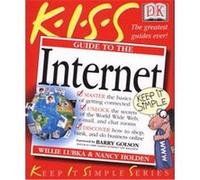 Kiss Guide to the Internet, Keep It Simple Series Nancy Holden, Willie Lubka (Auteur)