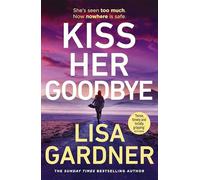 Kiss Her Goodbye – Le nouveau thriller Frankie Elkin (auteur best-seller du Sunday Times)