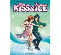 Kiss & Ice - Tome 03 Voulez-vous danser ? - Claudia Forcelloni - Vents D'ouest - cartonné - Bande dessinée jeunesse