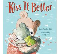 Kiss It Better (Padded Board Book)